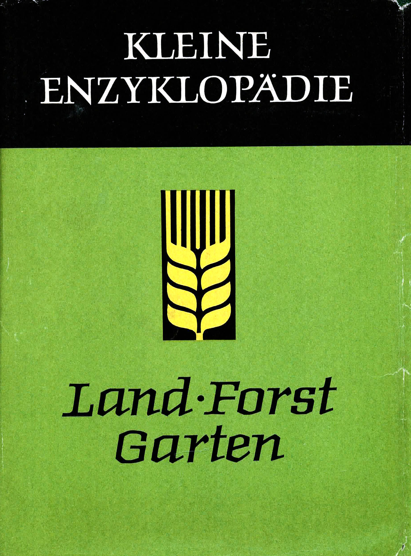 Kleine Enzyklopädie Land - Forst - Garten - Niese, Dr. Gerhard